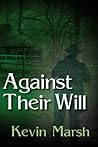 Agaist their Will Agaist their Will