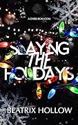 Slaying the Holidays: A Dark Rom Com