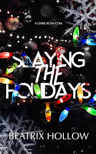 Slaying the Holidays (Kindle Edition)
