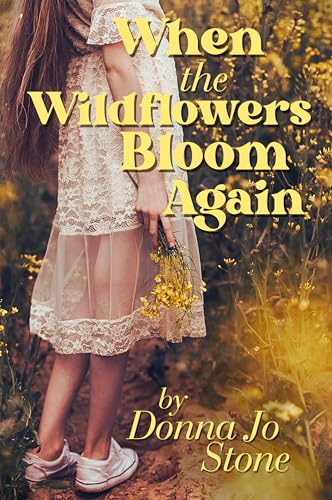 When the Wildflowers Bloom Again (Kindle Edition)