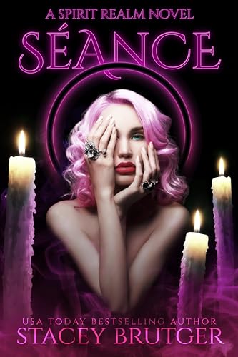 Séance (A Spirit Realm Novel Book 1)