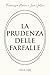 La prudenza delle farfalle