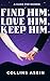 Find Him, Love Him, Keep Hi...