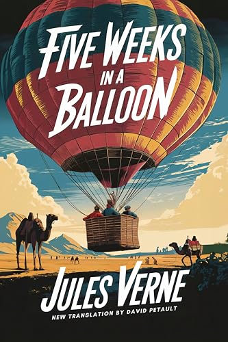 Five Weeks In A Balloon: A New Translation in Modern Accessible English