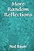 More Random Reflections