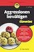 Aggressionen bewältigen für...