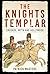 The Knights Templar: Crusad...