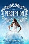 Perception (The E.V.E. Series Book 3)