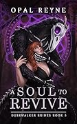 A Soul to Revive (Duskwalker Brides, #5)
