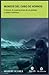 Mundos del Cabo de Hornos. Crónicas de exploraciones de un ge... by Manuel Suarez