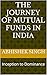 The Journey of Mutual Funds...