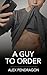 A Guy To Order: A Bi-Awakening MM Erotic Romance