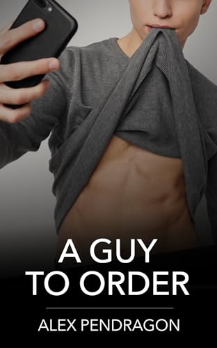 A Guy To Order: A Bi-Awakening MM Erotic Romance (Kindle Edition)