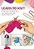 Learn to Knit for Beginners...