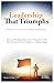 Leadership That Triumphs: M...