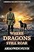 Where Dragons Still Roar by Arianwen Nunn
