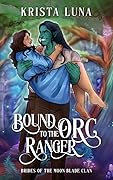 Bound to the Orc Ranger (Brides of the Moon Blade Clan, #0.5)