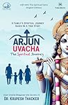Arjun Uvacha: The Spiritual Journey