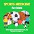 Sports Medicine for Kids: A...