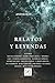 RELATOS Y LEYENDAS by RAFAEL ONTIVERO