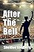 After The Bell by Sheldon Goldberg