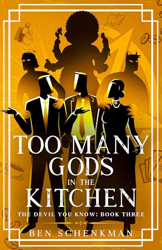 Too Many Gods in the Kitchen (The Devil You Know #3)