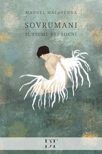 Sovrumani: Il fiume dei sogni (Paperback)