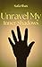 Unravel My Inner Shadows (L...