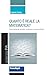 Quanto è reale la matematica?: Come domande semplici conducono a verità profonde (Italian Edition)