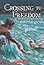 Crossing to Freedom