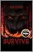 SURVIVE