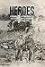 A Walk Among Heroes: A pers...