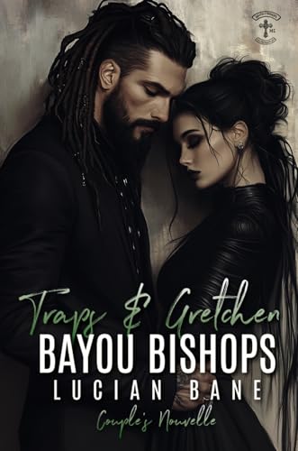 Traps and Gretchen  (Bayou Bishops, #19)