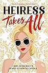 Heiress Takes All (A Reese’s Book Club Pick) by Emily Wibberley