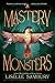 A Mastery of Monsters (Mast...