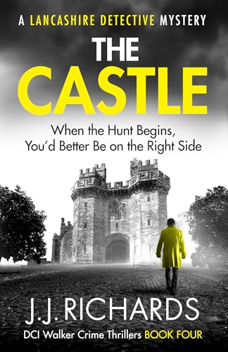 The Castle: A Lancashire Detective Mystery (DCI Walker Crime Thrillers Book 5)