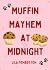 Muffin Mayhem at Midnight (...