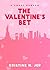 The Valentine's Bet by Kristine W. Joy