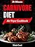 30-Minute Carnivore Diet Air Fryer Cookbook: Easy 30-Day Meal Plan with Protein-Rich, Low-Carb Recipes to Lose Weight and Boost Energy