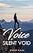 The Voice of a Silent Void by Stacey Allan