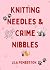 Knitting Needles & Crime Ni...