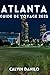 Atlanta Guide de voyage 202...