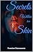 Secrets Within Her Skin: A ...