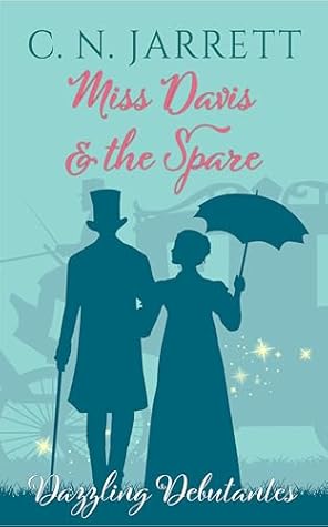 Miss Davis and the Spare (Dazzling Debutantes #3)