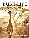 Bush Life: Wilde ...