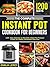 The Ultimate Instant Pot Cookbook for Beginners by EMILIA LEROY