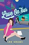 Love on Tour: A N...