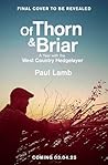 Of Thorn & Briar: A Year with the West Country Hedgelayer