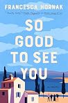So Good to See Yo...