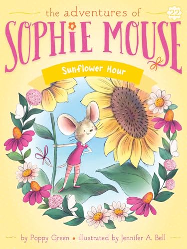 Sunflower Hour (The Adventures of Sophie Mouse)
